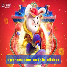 opensesame cookie clicker